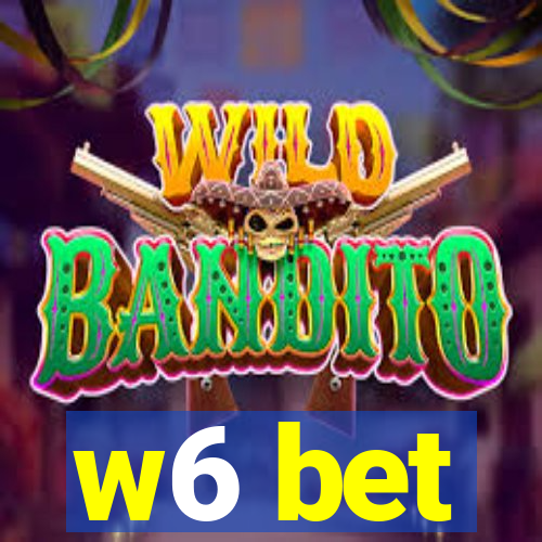 w6 bet